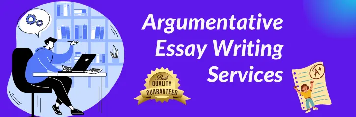 Argumentative Essay Writing Service