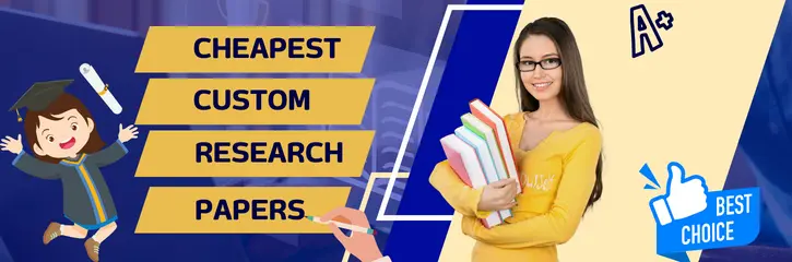 Cheapest Custom Research Papers
