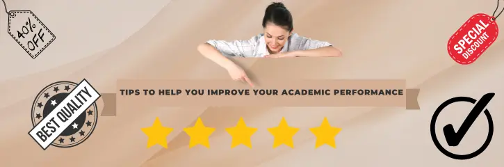 5 Tips To Help You Improve Your Academic Performance
