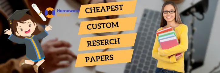 Cheapest Custom Research Papers