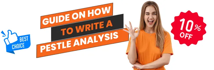 Guide on How to Write a PESTLE Analysis