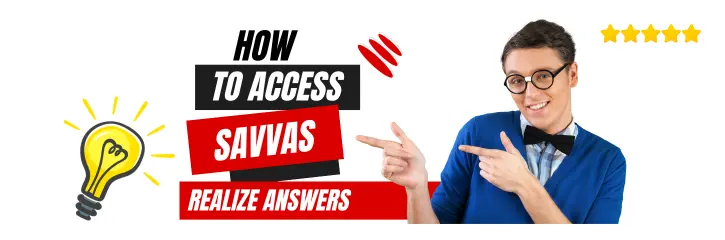 How To Access Savvas Realize Answers