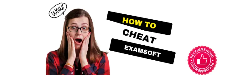 How To Cheat ExamSoft? Here's How to Succeed Honestly Instead