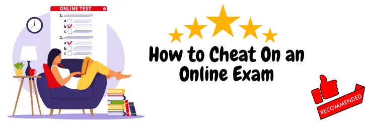 How to Cheat On an Online Exam