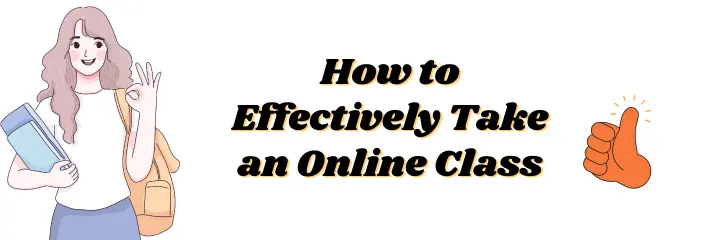 How to Effectively Take an Online Class