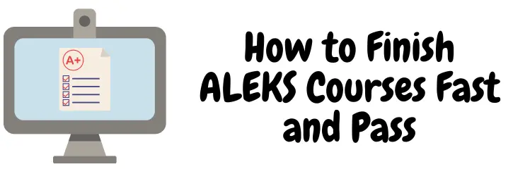 Learn How to Master ALEKS Quickly and Pass Your Courses