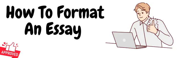 How To Format An Essay