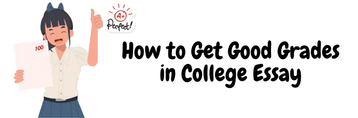 How to Get Good Grades in College Essay