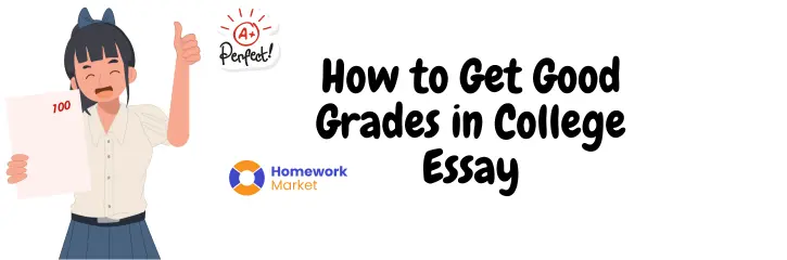 How To Get Good Grades In College Essay - Unlock A+ Grades