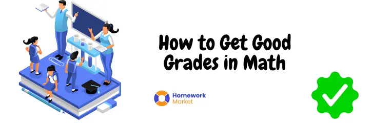 How to Get Good Grades in Math