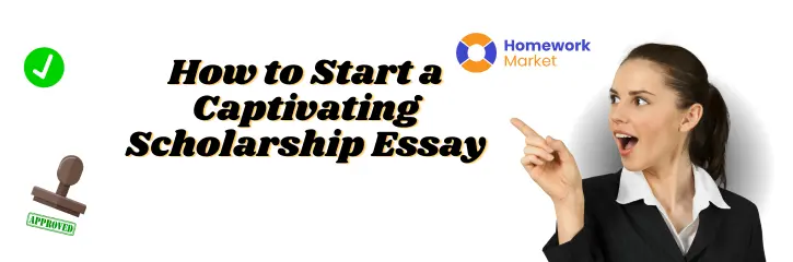 Crafting a Winning Introduction: Mastering the Art of Starting Your Scholarship Essay