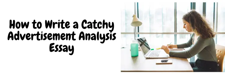 How to Write a Catchy Advertisement Analysis Essay