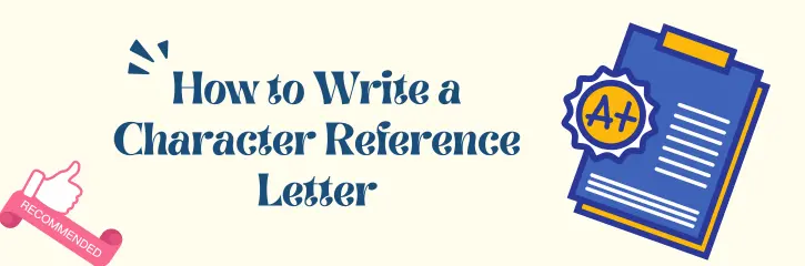 How to Write a Character Reference Letter