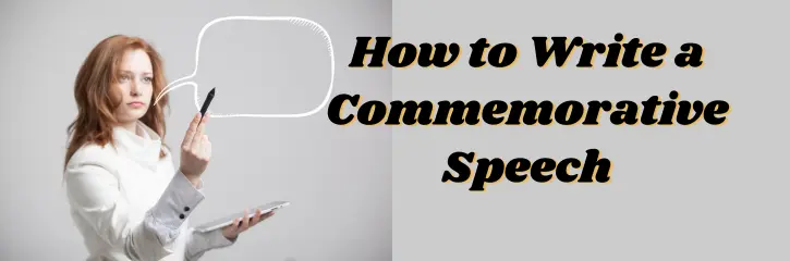 How to Write a Commemorative Speech