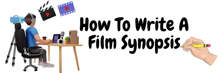 How To Write A Film Synopsis