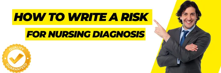 How to Write a Risk for Nursing Diagnosis