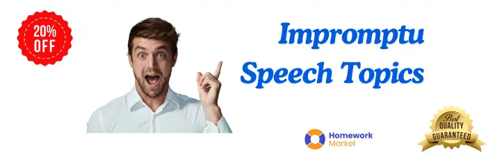 100+ Impromptu Speech Topics - Let Your Essay Stand Out