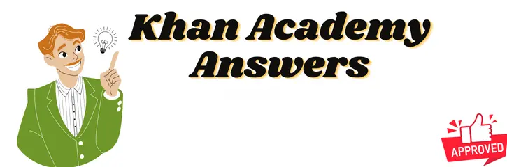 Khan Academy Answers