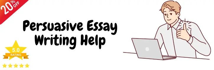 Persuasive Essay Writing Help