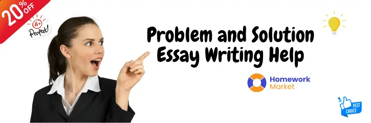 Problem And Solution Essay Writing Help