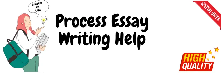 Process Essay Writing Help