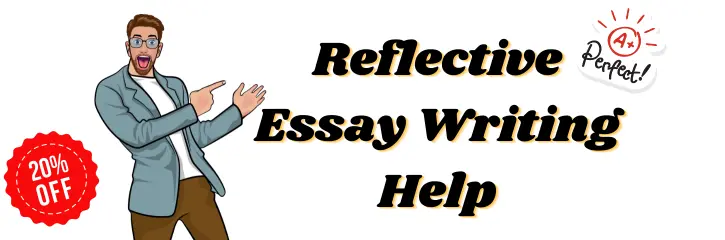 Reflective Essay Writing Help