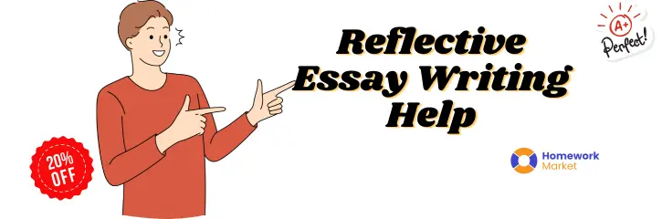 Reflective Essay Writing Help