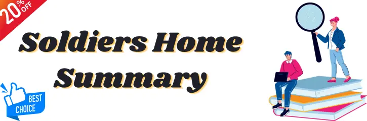 Soldiers Home Summary