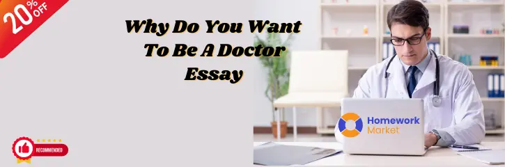 Why Do You Want To Be A Doctor Essay - Medical School Examples