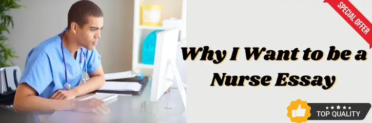 Why I Want to be a Nurse Essay