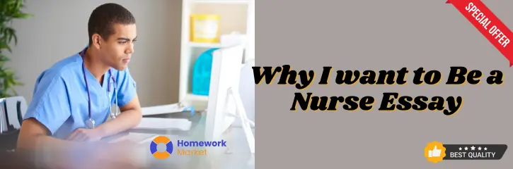 Why I Want to Be a Nurse Essay: Ace Your College Application